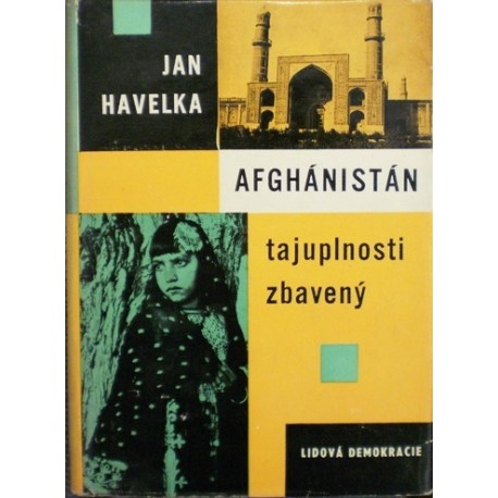 Havelka Jan - Afgánistán tajuplnosti zbavený