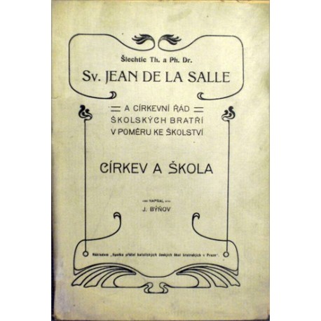 Býňov J. - Šlechtic Th. a Ph. Dr. Sv. Jean de la Salle a ...