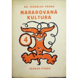 Vrána Jaroslav - Narabovaná kultura - Časová studie