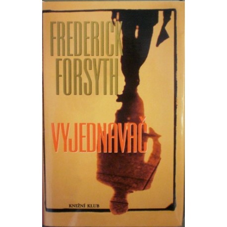 Forsyth Frederick - Vyjednavač