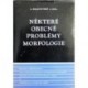 Malinovský L. a kolektiv - Některé obecné problémy morfologie
