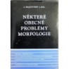 Malinovský L. a kolektiv - Některé obecné problémy morfologie