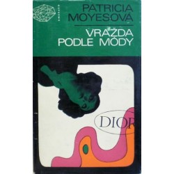 Moyesová Patricia - Vražda podle mĂłdy