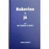 Dostálová Monika - Rakovina a já aneb Od nemoci k moci