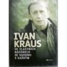 Kraus Ivan - Ve vlastních názorech se shodnu s každým
