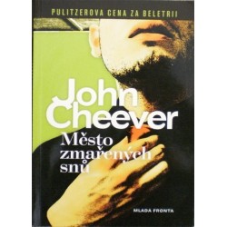 Cheever John - Město zmařených snů