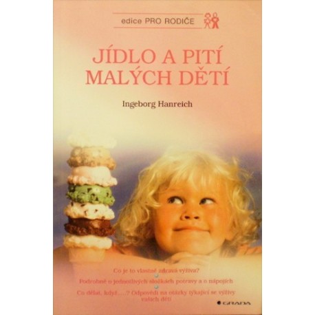 Hanreich Ingeborg - Jídlo a pití malých dětí