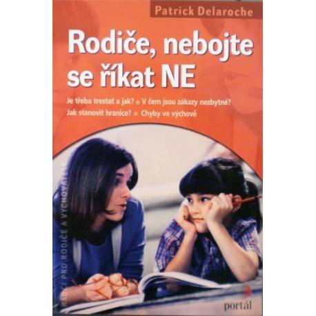 Delaroche Patrick - Rodiče, nebojte se říkat NE