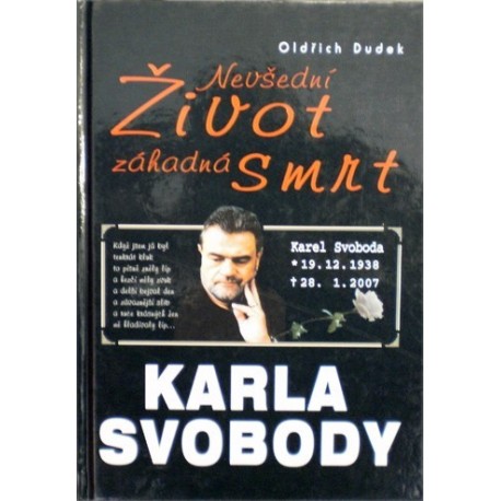 Dudek Oldřich - Nevšední život záhadná smrt Karla Svobody