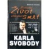 Dudek Oldřich - Nevšední život záhadná smrt Karla Svobody