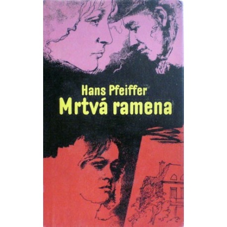 Pfeiffer Hans - Mrtvá ramena