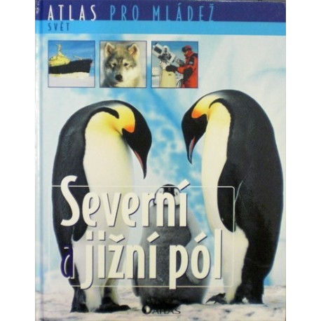 - Atlas pro mládež - Svět - Severní a jižní pól