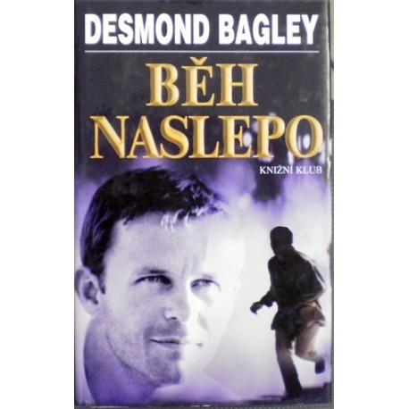 Bagley Desmond - Běh naslepo