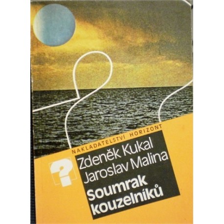 Kukal Zdeněk, Malina Jaroslav - Soumrak kouzelníků