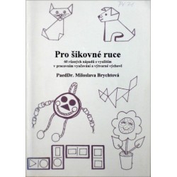 Brychtová Miloslava - Pro šikovné ruce