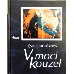Hudečková Eva - V moci kouzel