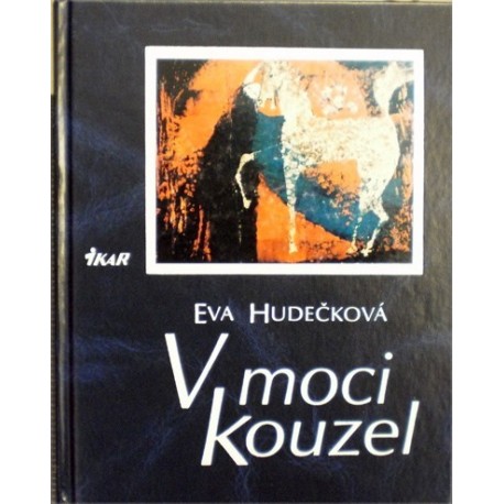 Hudečková Eva - V moci kouzel