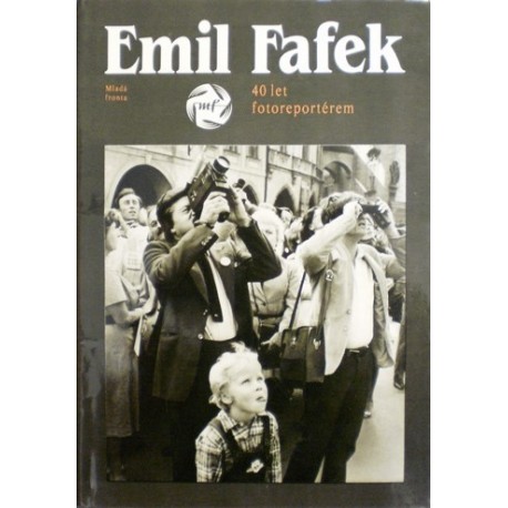 Fafek Emil - 40 let fotoreportérem