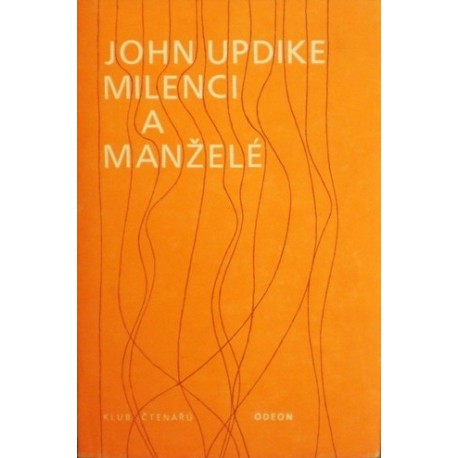 Updike John - Milenci a manželé