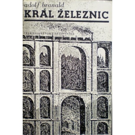 Branald Adolf - Král železnic