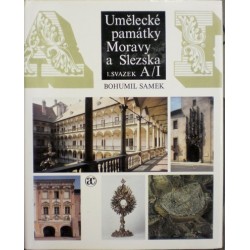 Samek Bohumil - Umělecké památky Moravy a Slezska 1. A / I