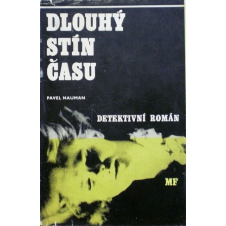 Nauman Pavel - Dlouhý stín času