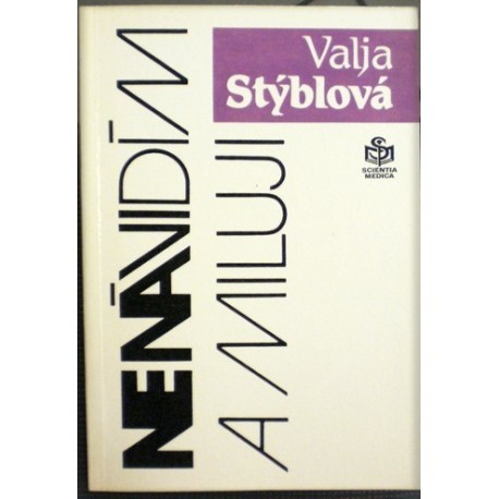 Stýblová Valja - Nenávidím a miluji
