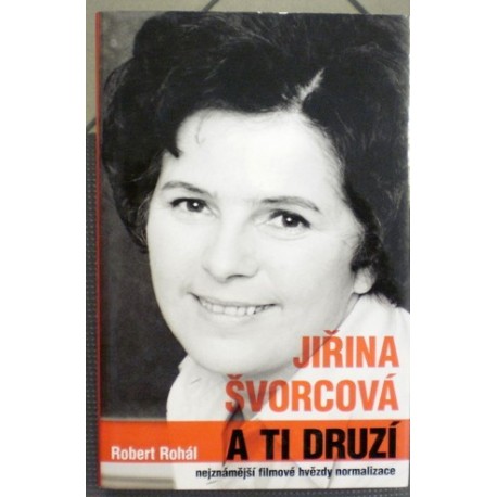Rohál Robert - Jiřina Švorcová a ti druzí