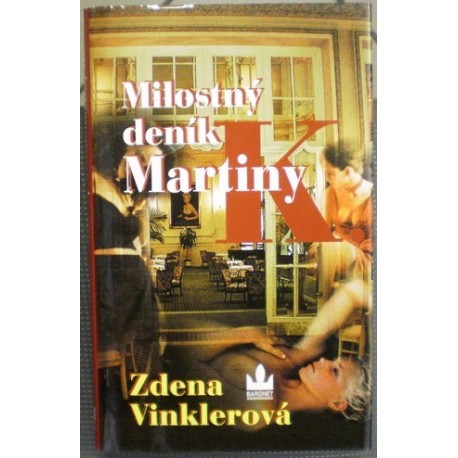Vinklerová Zdena - Milostný deník Martiny K.