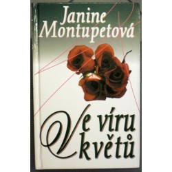 Montupetová Janine - Ve víru květů