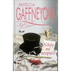 Gaffneyová Patricia - Nikdy mě neopusť