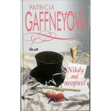 Gaffneyová Patricia - Nikdy mě neopusť