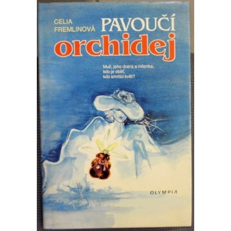 Fremlinová Celia - Pavoučí orchidej