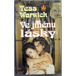Warwick Tess - Ve jménu lásky