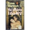 Warwick Tess - Ve jménu lásky