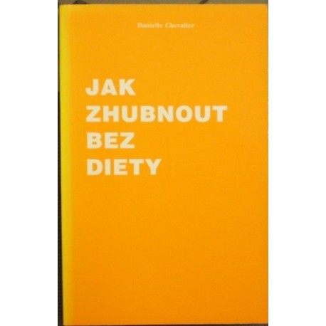 Chevalier Danielle - Jak zhubnout bez diety