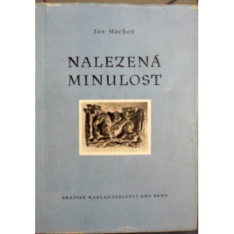 Machoň Jan - Nalezená minulost