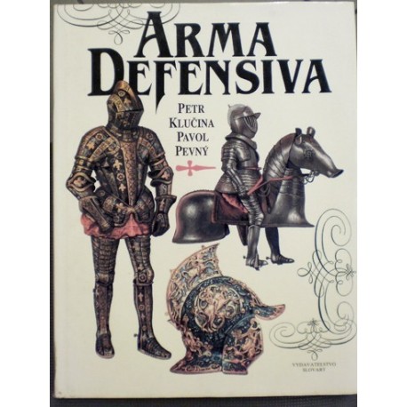 Klučina Petr, Pevný Pavol - Arma Defensiva