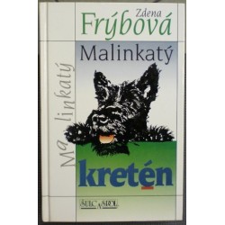 Frýbová Zdena - Malinkatý kretén