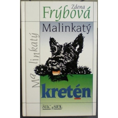 Frýbová Zdena - Malinkatý kretén