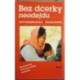 Mahmoodyová Betty, Hoffer William - Bez dcerky neodejdu