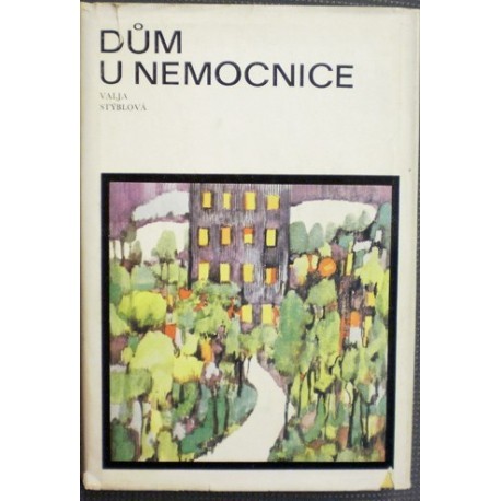Stýblová Valja - Dům u nemocnice
