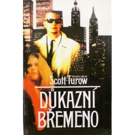 Turow Scott - Důkazní břemeno
