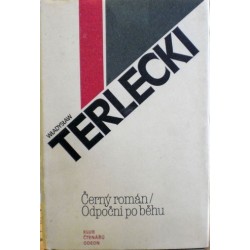 Terlecki Wladyslaw - Černý román, Odpočni po běhu