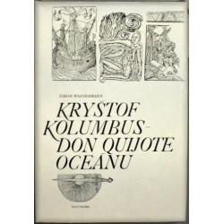 Wassermann Jakob - Kryštof Kolumbus - Don Quijote oceánu