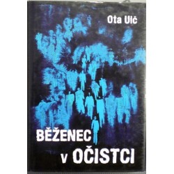 Ulč Ota - Běženec v očistci