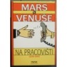 Gray John - Mars a Venuše na pracovišti