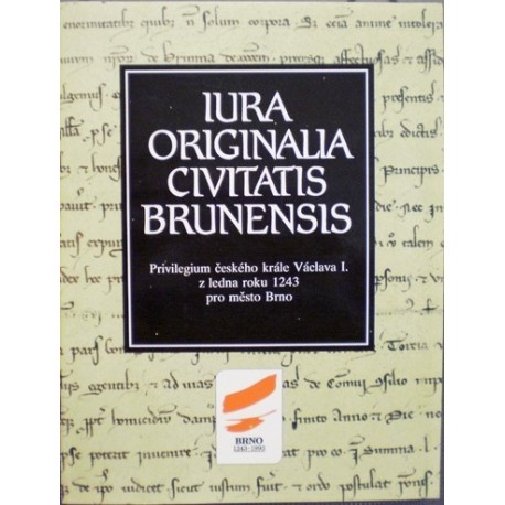 Flodr Miroslav - Iura originalia civitatis Brunensis