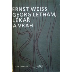 Weiss Ernst - Georg Letham, lékař a vrah
