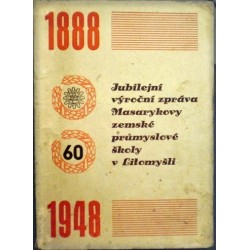 - 1888 - 1948 - Jubilejní výroční zpráva Masarykovy.